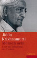 Krishnamurti - MENSCH SEIN