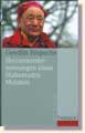 Gendn Rinpoche - HERZENSUNTERWEISUNGEN EINES MAHAMUDRA-MEISTERS