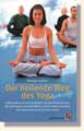 Devi, Nischala Joy - Der heilende Weg des Yoga 